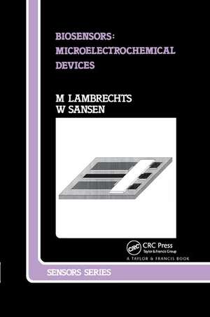 Biosensors: Microelectrochemical Devices de M Lambrechts