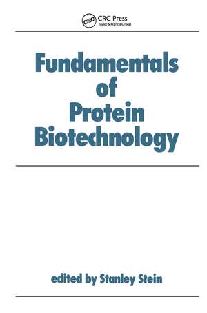 Fundamentals of Protein Biotechnology de Stein