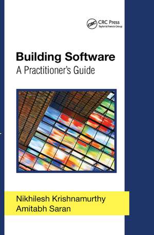 Building Software: A Practitioner's Guide de Nikhilesh Krishnamurthy