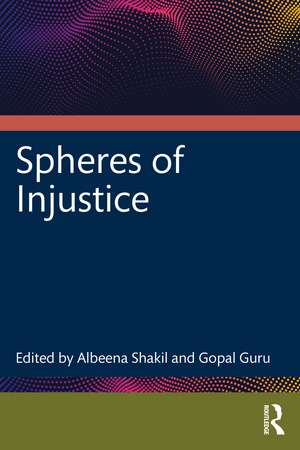 Spheres of Injustice de Albeena Shakil