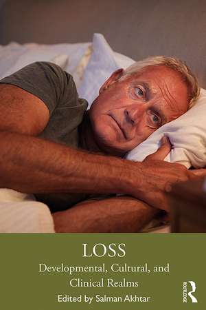 Loss: Developmental, Cultural, and Clinical Realms de Salman Akhtar