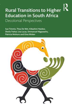 Rural Transitions to Higher Education in South Africa: Decolonial Perspectives de Sue Timmis