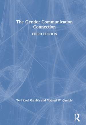 The Gender Communication Connection de Teri Kwal Gamble