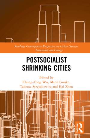 Postsocialist Shrinking Cities de Chung-Tong Wu