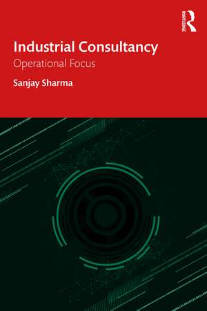 Industrial Consultancy: Operational Focus de Sanjay Sharma