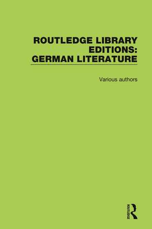 Routledge Library Editions: German Literature de Various