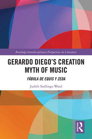 Gerardo Diego’s Creation Myth of Music: Fábula de Equis y Zeda de Judith Stallings-Ward