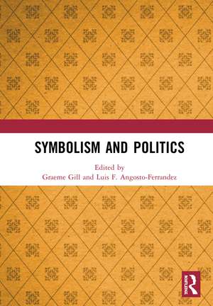 Symbolism and Politics de Graeme Gill