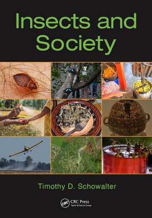 Insects and Society de Timothy D. Schowalter