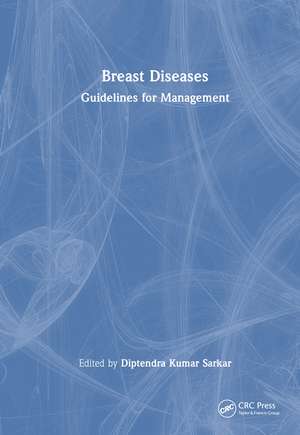 Breast Diseases: Guidelines for Management de Diptendra Kumar Sarkar
