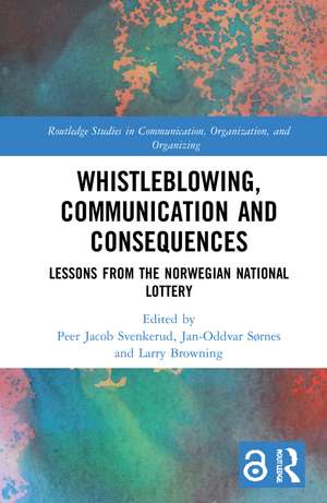 Whistleblowing, Communication and Consequences: Lessons from The Norwegian National Lottery de Peer Jacob Svenkerud