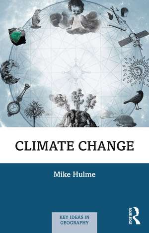 Climate Change de Mike Hulme