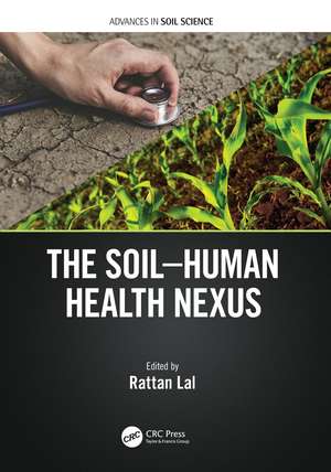 The Soil-Human Health-Nexus de Rattan Lal