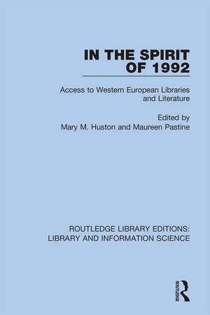 In the Spirit of 1992: Access to Western European Libraries and Literature de Mary M. Huston