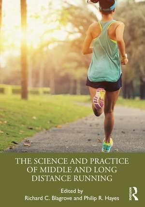 The Science and Practice of Middle and Long Distance Running de Richard Blagrove