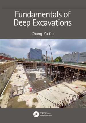 Fundamentals of Deep Excavations de Chang-Yu Ou