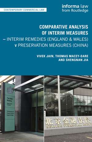 Comparative Analysis of Interim Measures – Interim Remedies (England & Wales) v Preservation Measures (China) de Vivek Jain