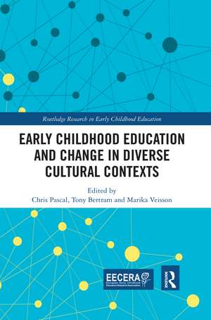 Early Childhood Education and Change in Diverse Cultural Contexts de Chris Pascal