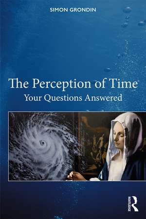 The Perception of Time: Your Questions Answered de Simon Grondin