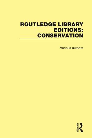 Routledge Library Editions: Conservation de Various