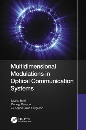 Multidimensional Modulations in Optical Communication Systems de Silvello Betti