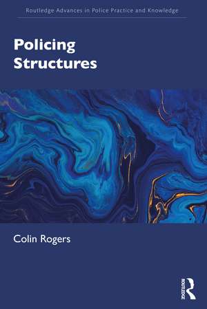 Policing Structures de Colin Rogers