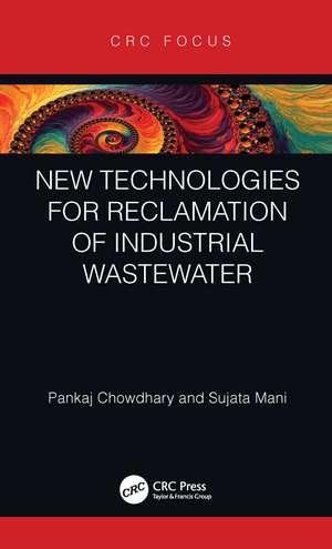 New Technologies for Reclamation of Industrial Wastewater de Pankaj Chowdhary