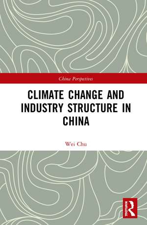 Climate Change and Industry Structure in China de Chu Wei