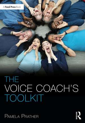 The Voice Coach's Toolkit de Pamela Prather