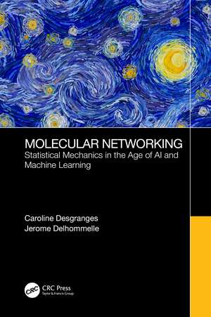 Molecular Networking: Statistical Mechanics in the Age of AI and Machine Learning de Caroline Desgranges