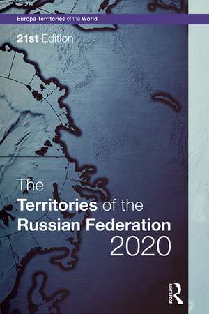 The Territories of the Russian Federation 2020 de Europa Publications