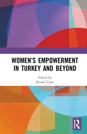 Women’s Empowerment in Turkey and Beyond de Kursat Cinar