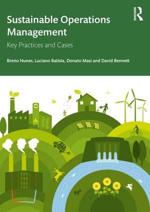 Sustainable Operations Management: Key Practices and Cases de Breno Nunes