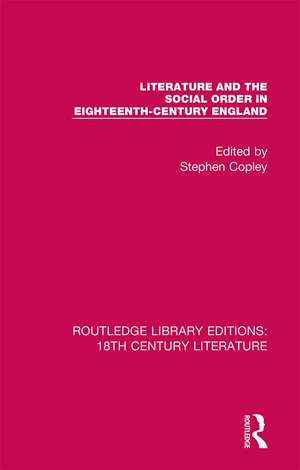 Literature and the Social Order in Eighteenth-Century England de Stephen Copley