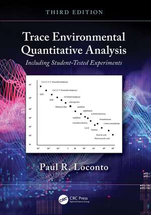 Trace Environmental Quantitative Analysis: Including Student-Tested Experiments de Paul R. Loconto