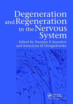 Degeneration and Regeneration in the Nervous System de Norman Saunders