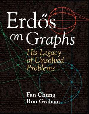 Erd�s on Graphs: His Legacy of Unsolved Problems de Fan Chung