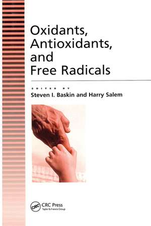 Oxidants, Antioxidants And Free Radicals de Steven Baskin