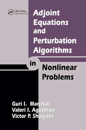 Adjoint Equations and Perturbation Algorithms in Nonlinear Problems de Guri I. Marchuk