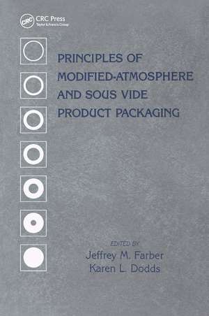 Principles of Modified-Atmosphere and Sous Vide Product Packaging de Jeffrey M. Farber