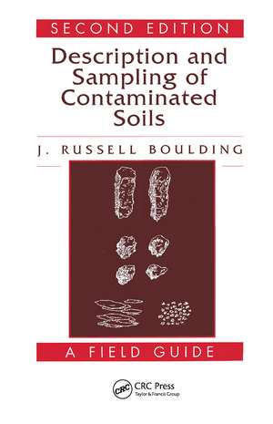 Description and Sampling of Contaminated Soils: A Field Guide de J. Russell Boulding