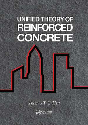 Unified Theory of Reinforced Concrete de Thomas T.C. Hsu