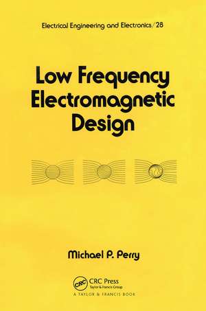 Low Frequency Electromagnetic Design de Perry