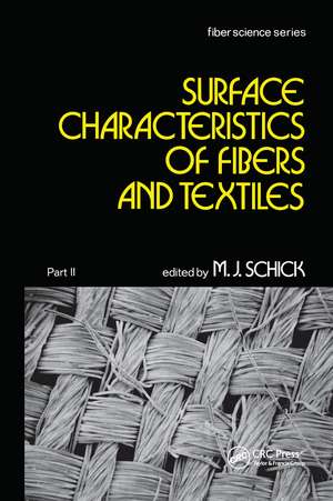 Surface Characteristics of Fibers and Textiles: Part Ii: de M. J. Schick