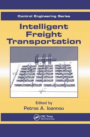 Intelligent Freight Transportation de Petros A. Ioannou