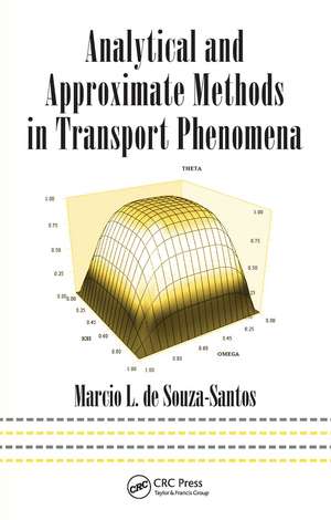 Analytical and Approximate Methods in Transport Phenomena de Marcio L. de Souza-Santos