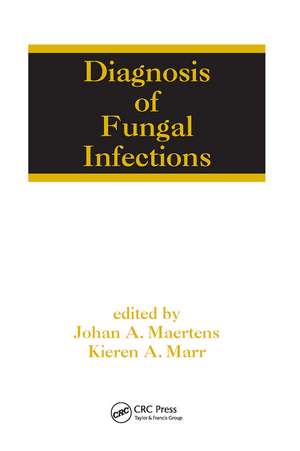 Diagnosis of Fungal Infections de Johan Maertens