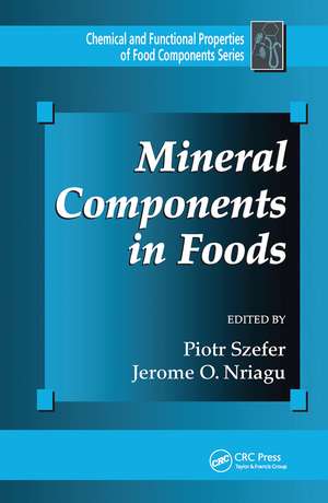 Mineral Components in Foods de Piotr Szefer