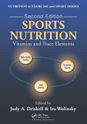 Sports Nutrition: Vitamins and Trace Elements, Second Edition de Ira Wolinsky