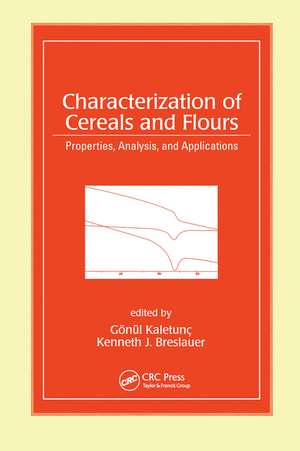 Characterization of Cereals and Flours: Properties, Analysis And Applications de Gonul Kaletunc